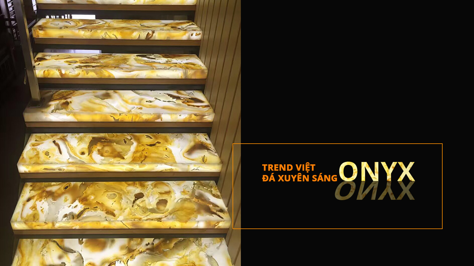 Đá xuyên sáng Onyx Trend Việt